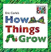 (Eric Carle's) How things grow