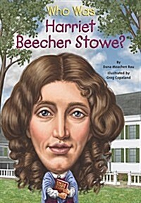 Who Was Harriet Beecher Stowe? (Paperback, DGS)