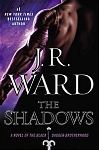 [중고] The Shadows: A Novel of the Black Dagger Brotherhood (Hardcover)