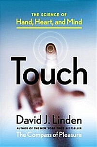 Touch: The Science of Hand, Heart, and Mind (Hardcover)