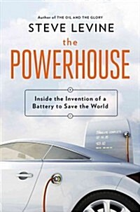 The Powerhouse: Inside the Invention of a Battery to Save the World (Hardcover)