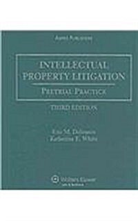 Intellectual Property Litigation: Pretrial Practice (Loose Leaf, 3)