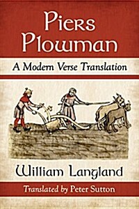 Piers Plowman: A Modern Verse Translation (Paperback)