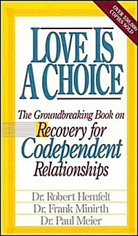 Love is a Choice: Recovery for Codependent Relationships (Hardcover)