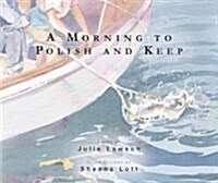 A Morning to Polish and Keep (Paperback)