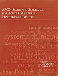 Aacn Scope and Standards for Acute Care Nurse Practitioner Practice (Paperback)