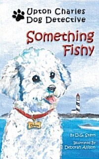 Something Fishy: Upton Charles-Dog Detective (Paperback, 2, Art by Kent)