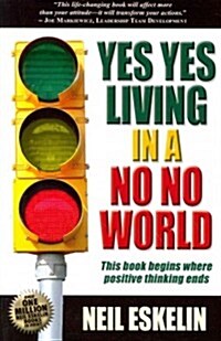 Yes Yes Living in a No No World (Paperback)