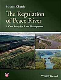 The Regulation of Peace River: A Case Study for River Management (Hardcover)