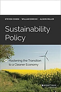 Sustainability Policy: Hastening the Transition to a Cleaner Economy (Hardcover)