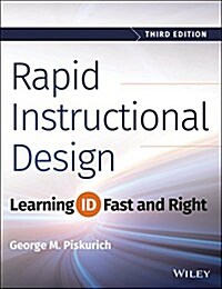 Rapid Instructional Design: Learning Id Fast and Right (Paperback, 3, Revised)