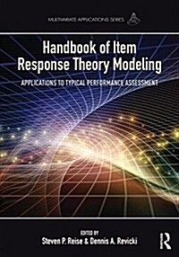 Handbook of Item Response Theory Modeling : Applications to Typical Performance Assessment (Paperback)