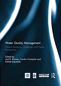 Water Quality Management : Present Situations, Challenges and Future Perspectives (Paperback)