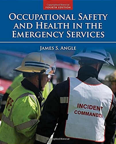 Occupational Safety and Health in the Emergency Services (Paperback, 4, Revised)