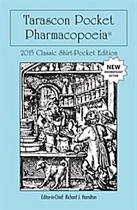 Tarascon Pocket Pharmacopoeia 2015 Classic Shirt-Pocket Edition (Paperback, 29, Revised)