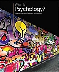 What Is Psychology?: Foundations, Applications, and Integration (Paperback, 3, Revised)