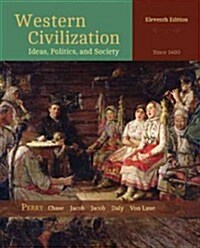 Western Civilization: Ideas, Politics, and Society: Since 1400 (Paperback, 11, Revised)
