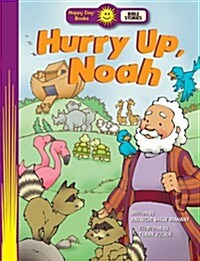 Hurry Up, Noah (Paperback)