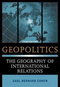 Geopolitics : the geography of international relations 3rd ed