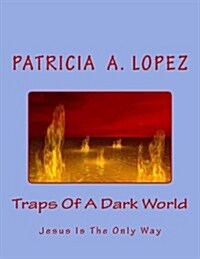 Traps of a Dark World (Paperback, Large Print)