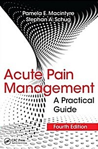 Acute Pain Management: A Practical Guide, Fourth Edition (Hardcover, 4)