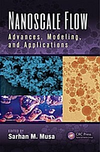 Nanoscale Flow: Advances, Modeling, and Applications (Hardcover)