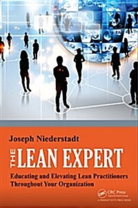 The Lean Expert: Educating and Elevating Lean Practitioners Throughout Your Organization (Paperback)