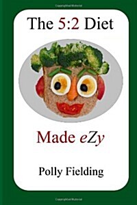 The 5: 2 Diet Made Ezy (Paperback)