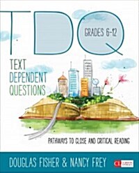 Text-Dependent Questions, Grades 6-12: Pathways to Close and Critical Reading (Paperback)