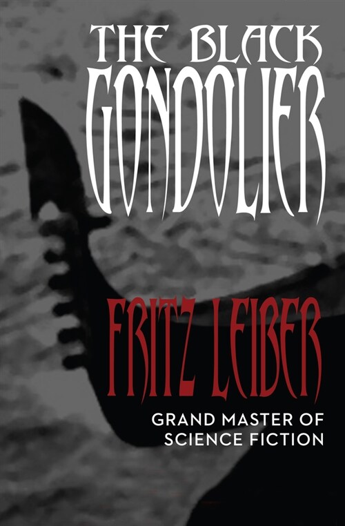 The Black Gondolier: & Other Stories (Paperback)
