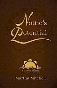 Notties Potential: A Story of Ampany (Paperback)