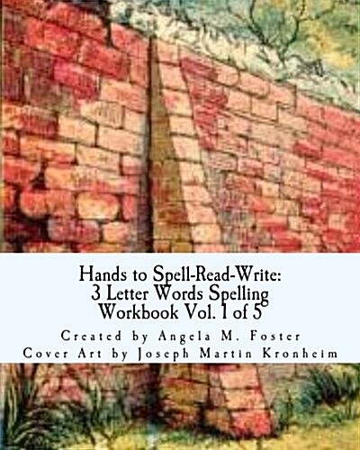 Hands to Spell-Read-Write: 3 Letter Words Spelling Workbook Vol. 1 of 5 (Paperback)