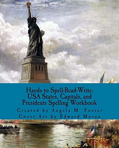 Hands to Spell-Read-Write: USA States, Capitals, and Presidents Spelling Workbook (Paperback)
