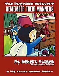 Remember Their Manners: Buster Bees Adventures (Paperback, 3, Premium XL)