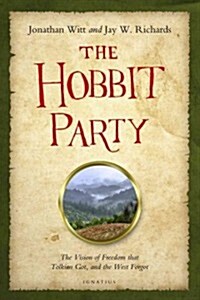 Hobbit Party: The Vision of Freedom That Tolkien Got, and the West Forgot (Hardcover)