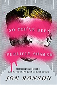 So Youve Been Publicly Shamed (Hardcover)