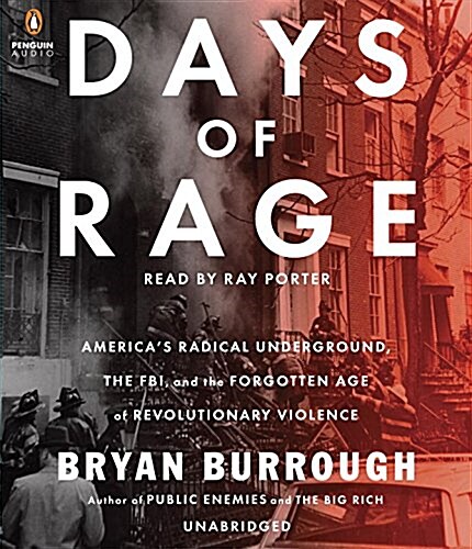 Days of Rage: Americas Radical Underground, the FBI, and the Forgotten Age of Revolutionary Violence (Audio CD)