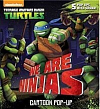 We Are Ninjas (Nickelodeon, Teenage Mutant Ninja Tutles) (Board Books)