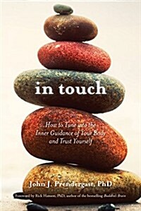 [중고] In Touch: How to Tune in to the Inner Guidance of Your Body and Trust Yourself (Paperback)