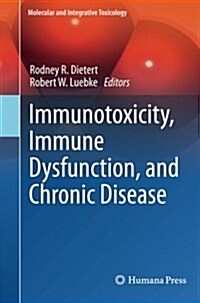 Immunotoxicity, Immune Dysfunction, and Chronic Disease (Paperback)