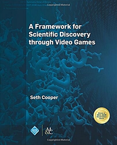A Framework for Scientific Discovery Through Video Games (Paperback)