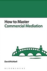 How to Master Commercial Mediation (Paperback)