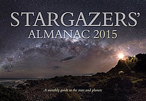 Stargazers Almanac: A Monthly Guide to the Stars and Planets (Paperback)