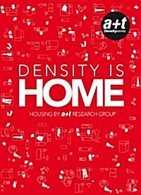 Density Is Home - Housing by A+t Research Group (Paperback)