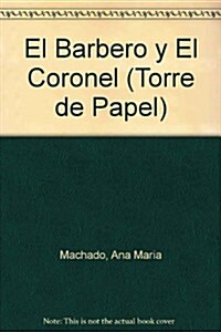 El Barbero y El Coronel (Paperback)