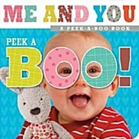 Peek-A-Boo! Me and You (Board Books)