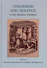 Childhood and Violence in the Western Tradition (Hardcover)