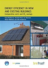 Energy Efficiency in New and Existing Buildings : Comparative Costs and CO2 Savings (FB 26) (Paperback)