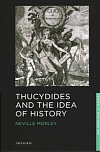 Thucydides and the Idea of History (Paperback)