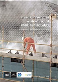 Control of Dust from Construction and Demolition Activities : (BR 456) (Paperback)